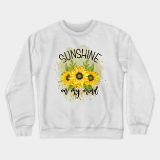 Sunshine On My Mind Crewneck Sweatshirt